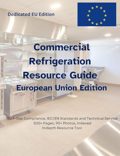 Commercial Refrigeration Resource Guide-EU Edition: European Edition-Commercial Refrigeration Resources