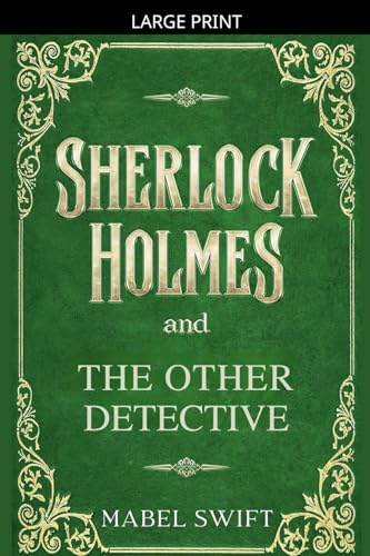 Sherlock Holmes and The Other Detective (Sherlock Holmes Mystery, Band 9)
