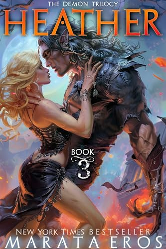 Heather: 🏆 #1 Fantasy Bestselling Series • Ultra-Dark Fantasy Romance • Brutal Hybrid Alpha • Claimed by Fate (The Demon Trilogy Book 3)