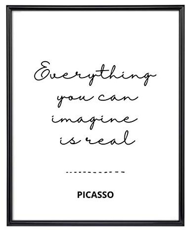 Din A4 Kunstdruck ohne Rahmen - Spruch Zitat Picasso - Everything you can imagine is real - Typographie Druck Poster Deko Bild