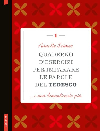 Quaderno d'esercizi per imparare le parole del tedesco (Vol. 1)