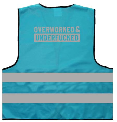 Overworked and Underfucked Urlaub Party Mallorca 2024 Warnweste BZW. Signalweste mit reflektierendem Aufdruck - Größe S/M, Skyblau