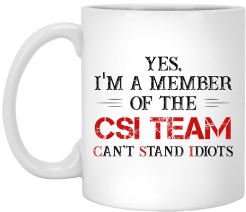 kisoyo Lustige Keramik-Kaffeetasse mit Aufschrift Yes I'm A Member of The CSI Team Can't Stand Idiots, 325 ml