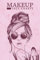 Makeup Face Charts: Blank Makeup Face Chart For Makeup Lovers And Artists To Organize And Plan Their Designs