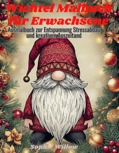 Wichtel Malbuch für Erwachsene: Ausmalbuch zur Entspannung, Stressabbau und kreativen Auszeit