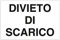 ►Segnali Proprietà Privata e complementari - DIVIETO DI SCARICO - Cartello plastica rigida (Forex® 3mm) - f.to 300 X 200 mm (34.009)
