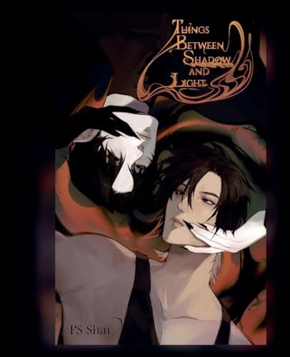 Things Between Shadow and Light (Malady, Band 1)