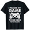 I Paused My Game To Be Here T-Shirt