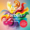 Die Magie der Farben - Ein Tagebuch der Sinne: Die Welt in Farben sehen, ein praktisches Logbuch zur Selbstreflexion