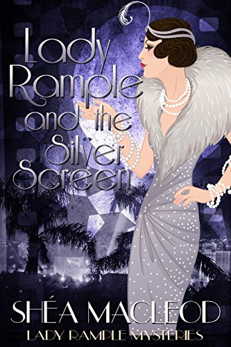 Lady Rample and the Silver Screen (Lady Rample Mysteries Book 3)