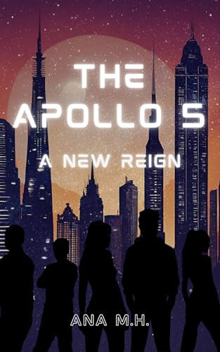 The Apollo 5: A New Reign (English Edition)