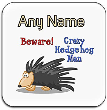UNIGIFT – Crazy Igel Man Glänzende Untersetzer (Animal Slogan Design, weiß) jeder Name, einzigartig, Tier-Spieß, Tier-Motiv, Tier-Motiv, einzigartig, – Zoo dumm, niedlich, witzig, weiß, Quadrat