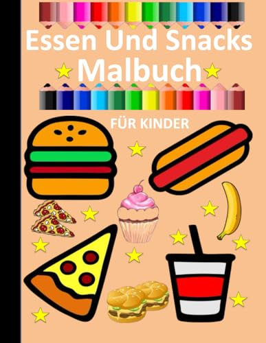 Essen und Snacks Malbuch für Kinder: Einfache und schöne Designs, die kühn und einzigartig sind