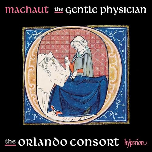 Machaut: The gentle physician