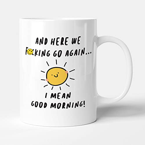 Victorian Printing Co - and Here We F*cking Go Again - Funny Birthday Gift Mug, Ceramic, 11fl.oz.