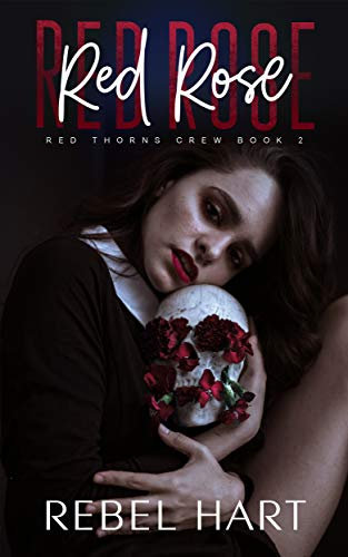Red Rose: A Dark Motorcycle Club New Adult Romance (Red Thorns Crew Book 2) (English Edition)