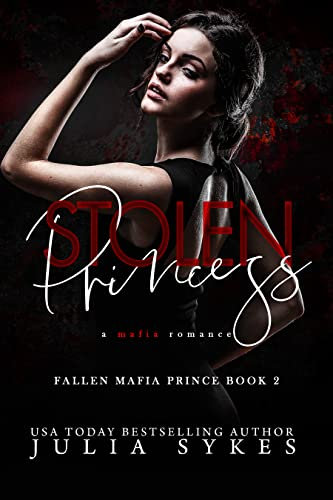 Stolen Princess (Fallen Mafia Prince Book 2) (English Edition)