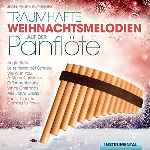 Traumhafte Weihnachtsmelodien auf der Panflöte; Instrumental; Panpipe