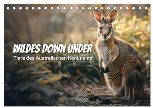 Wildes Down Under: Tiere des Australischen Kontinents (Tischkalender 2026 DIN A5 quer), CALVENDO Monatskalender: Entdecke die faszinierende Tiervielfalt Australiens (CALVENDO Tiere)