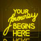 Looklight Your Journey Begins Here Neonschild Buchstaben-Neonlicht gelbe Neonschilder für Wanddekoration dimmbares Neonlichtschild für Schlafzimmer Bar Klassenzimmer Zuhause Hochzeit Geburtstag Party