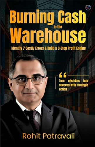 Burning Cash in the Warehouse: Identify 7 Costly Errors & Build 3 step Profit Engine