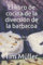 El libro de cocina de la diversión de la barbacoa: Recetas fáciles y deliciosas para su parrilla