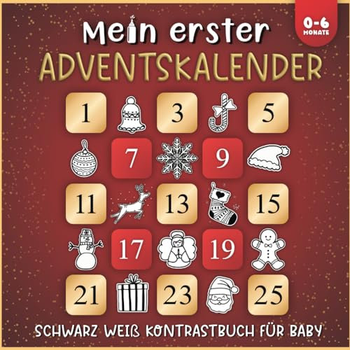Mein Erster Adventskalender: Schwarz Weiß Kontrastbuch für Baby - Weihnachtskalender für Babys und Neugeborene - Kinderbücher kontrastierende Bilder - Visuellen Stimulation und sensorisches.