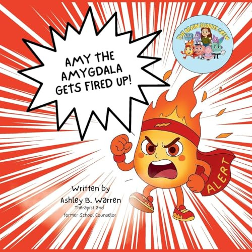 Amy the Amygdala Gets Fired Up! (The Brain Buddies Crew)
