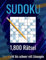 1800+ Sudoku Rätsel für Erwachsene: Sudoku Buch - Leicht bis Schwer mit Lösungen
