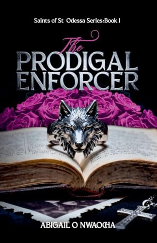 The Prodigal Enforcer (Saints of St. Odessa, Band 1)