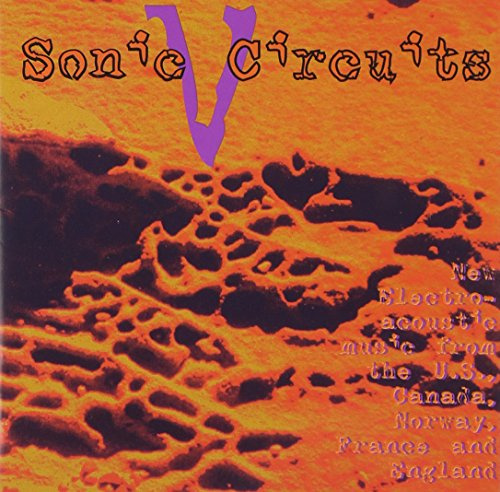 Sonic Circuits, Vol. 5: International Electronic Music Festival