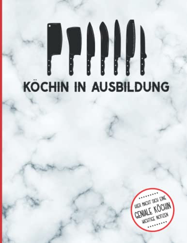 Notizbuch für Rezepte A4: Schönes Rezeptbuch selberschreiben ein Geschenk für die Köchin in Ausbildung das schöne Notizheft Azubi für Rezepte und Notizen zur Koch Ausbildung