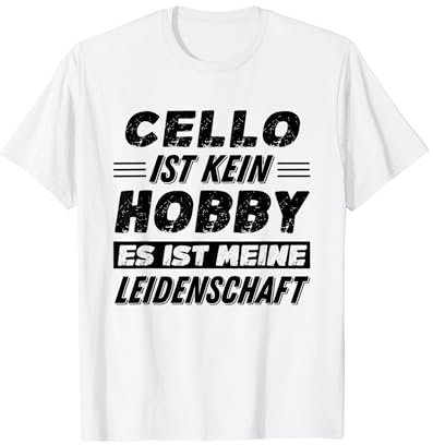 Kein Hobby Meine Leidenschaft Lustiges Cello T-Shirt