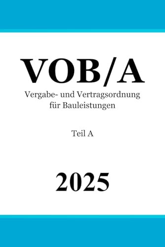 VOB/A Vergabe- und Vertragsordnung für Bauleistungen