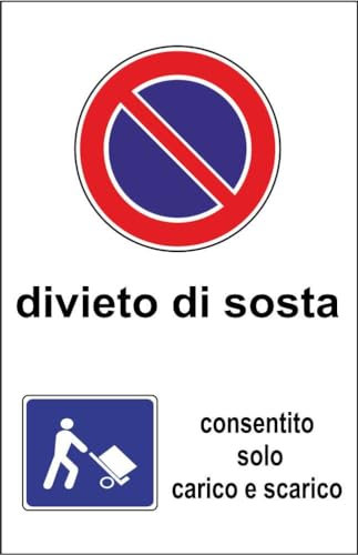 M-ITALY CARTELLO SEGNALETICO - CARICO E SCARICO divieto di sosta - Adesivo Extra Resistente, Pannello in Forex, Pannello In Alluminio (15x10, Adesivo)