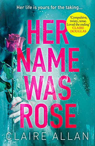 Her Name Was Rose: The gripping psychological thriller you need to read this year (English Edition)