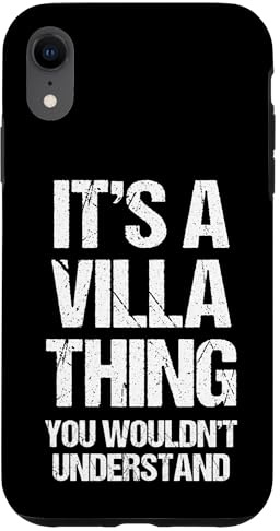 It's A Villa Thing (You Wouldn't Understand) -Fun Name Villa Case for iPhone XR
