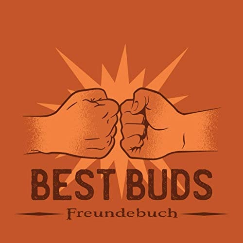 Best Buds – Freundebuch: Erinnerungsbuch an die Schulfreunde für Jugendliche mit lustigen Fragen