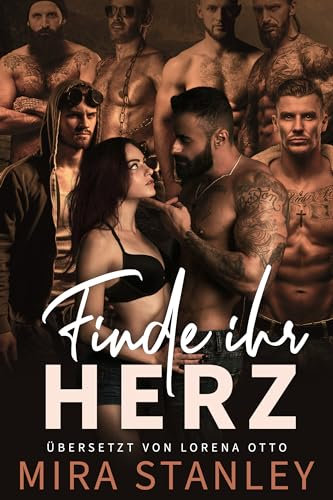 Finde ihr Herz: Eine postapokalyptische Liebesgeschichte im Reverse Harem (Männer von Eagle Peak 1)