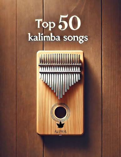 Kalimba Songbook: TOP 50 Kalimba Songs for kalimba in C 17 keys 8,5x11 (Kalimba Song Book) (English Edition)