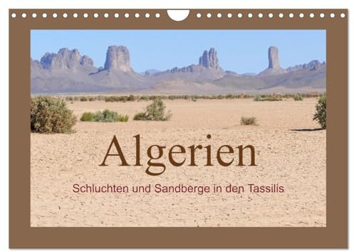 Algerien - Schluchten und Sandberge in den Tassilis (Wandkalender 2026 DIN A4 quer), CALVENDO Monatskalender: Im Niemandsland zwischen Niger und Libyen (CALVENDO Natur)
