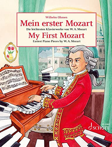 My First Mozart: Easiest Piano Pieces by Wolfgang Amadeus Mozart (Easy Composer Series) (English Edition)