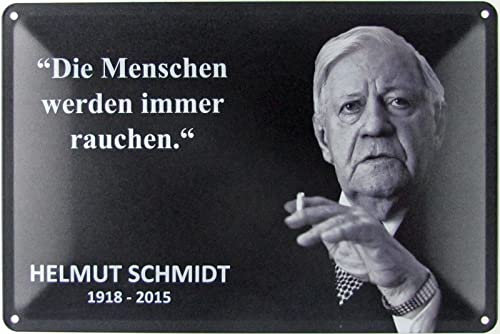 Blechschild 20x30cm gewölbt immer Rauchen Zitat Helmut Schmidt Sprüche Deko Geschenk Schild