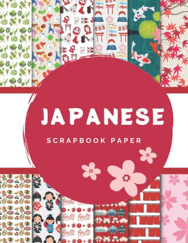 Japanese Scrapbook Paper: Ideal DIY, Craft Projects, Card Making, Journals, Decorations, and Activities| Japan | Origami | Sumo | Lucky Cat | Carp Flag | Koi (Scrapbook Paper Corner, Band 18)