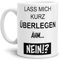 Tasse mit Spruch Nein - Kaffeetasse/Mug/Cup - Qualität Made in Germany