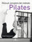 Manual completo del método pilates (Spanish Edition)