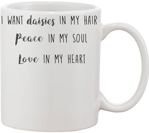 Functon+ I Want Daisies in My Hair Piece in My Soul and Love in My Heart Keramiktasse Weiß