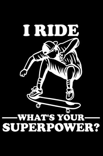 I Ride Skateboard What's Your Superpower? Ollie Kickflip: DIN A5 Kariert 120 Seiten / 60 Blätter Notizbuch Notizheft Notiz-Block Skateboard Skater Motive & Geschenkidee