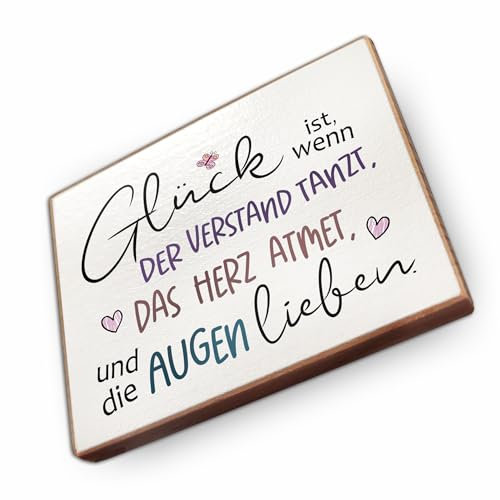 Magnet aus Buchenholz Kühlschrankmagnete mit Sprüchen (Glück ist wenn der Verstand Tanzt, das Herz atmet und die Augen lieben)