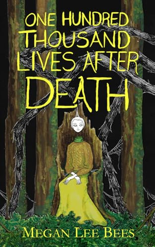 One Hundred Thousand Lives After Death
